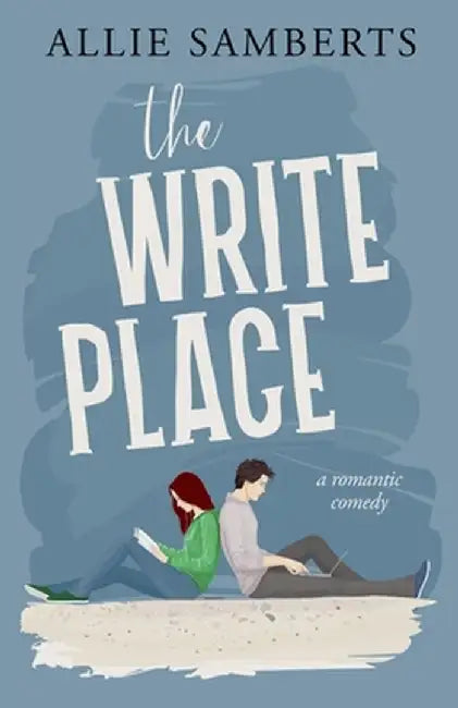 The Write Place: A Sweet and Spicy Romantic Comedy by Allie Samberts