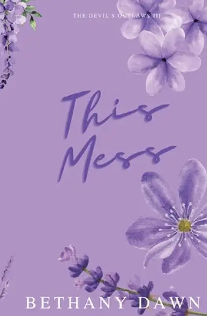This Mess by Bethany Dawn