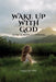 Wake Up with God: 30 Day Devotional by Olga M. Fyne