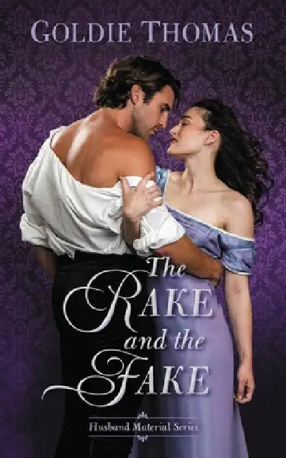 The Rake and the Fake by Goldie Thomas