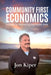 Community First Economics by Jon Kiper