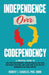Independence Over Codependency: A Survival Guide to End Toxic Relationships, Develop Radical Selflove, Stop People Pleasing, and Learn How to Set Heal by Charles, Robert J.