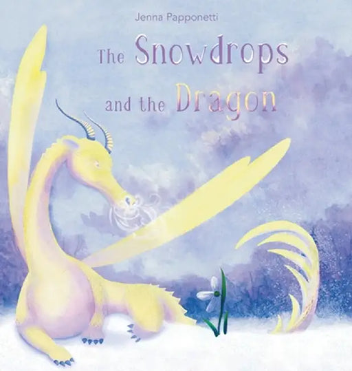 The Snowdrops and the Dragon by Papponetti, Jenna