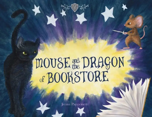 Mouse and the Dragon of Bookstore by Jenna Papponetti, Jenna Papponetti