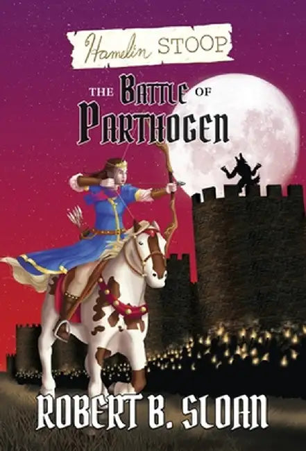 Hamelin Stoop: The Battle of Parthogen by Robert B. Sloan
