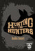 Hunting the Hunters by Bolin Deori, Chris Whitlatch
