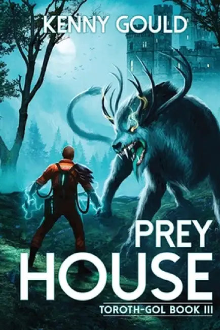 Prey House: Toroth-Gol Book 3 by Kenny Gould