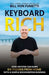 Keyboard Rich: How Anyone Can Earn Six Figures from Home with a Simple Bookkeeping Business by Bill Von Fumetti