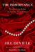 The Inheritance: Pass On Your Pearls Do Not Give Them To Pigs by Jill L. Deville