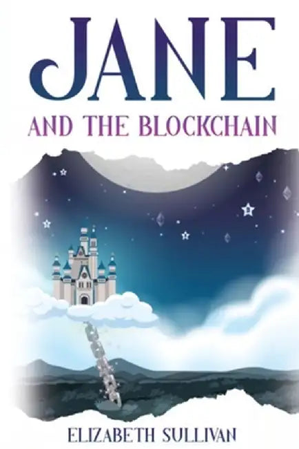 Jane and the Blockchain by Elizabeth Sullivan