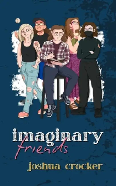 Imaginary Friends by Joshua Crocker