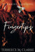 Fingertips: A Courageous Love Novel by Terreece M. Clarke