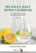 Delicious Daily Detox Cookbook: 32 Taste Bud Tantalizing and Body Harmonizing Recipes by Gail Blair