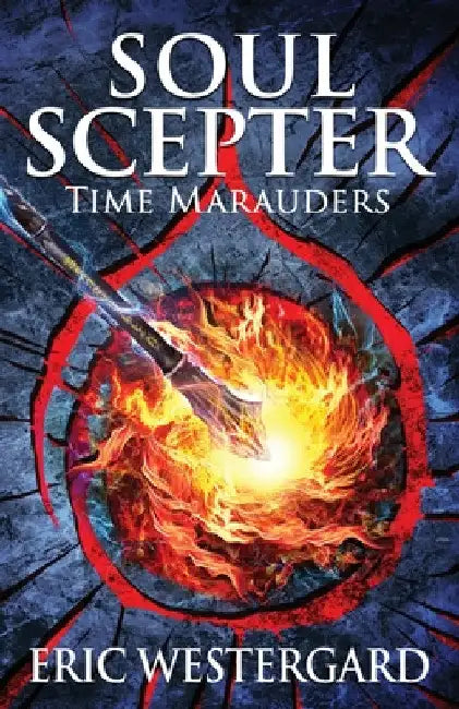 Soul Scepter: Time Marauders by Eric Westergard