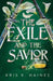 The Exile and the Savior by Kris K. Haines