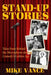 Stand-Up Stories: Tales from behind the Microphone during Comedy's Golden Age by Mike Vance