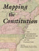 Mapping the Constitution: The Cartographic History of the Ratification of the Constitution by John P. Kaminski, Timothy D. Moore, Sarah Danforth