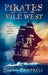 Pirates of the Wild West: A Time Travel Sea Adventure with a Western Twist by Cantrell, Bryan