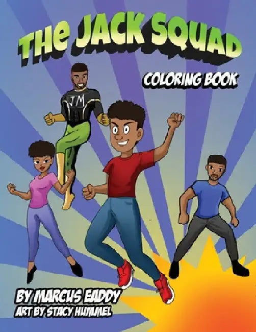 The Jack Squad Coloring Book by Marcus Eaddy
