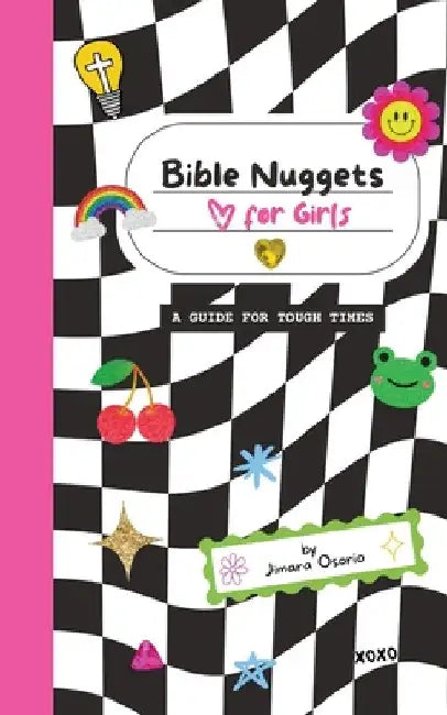 Bible Nuggets for Girls: A Guide for Tough Times by Jimara Osorio
