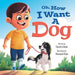 Oh, How I Want a Dog by Sandra Beal