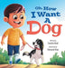 Oh, How I Want a Dog by Sandra Beal