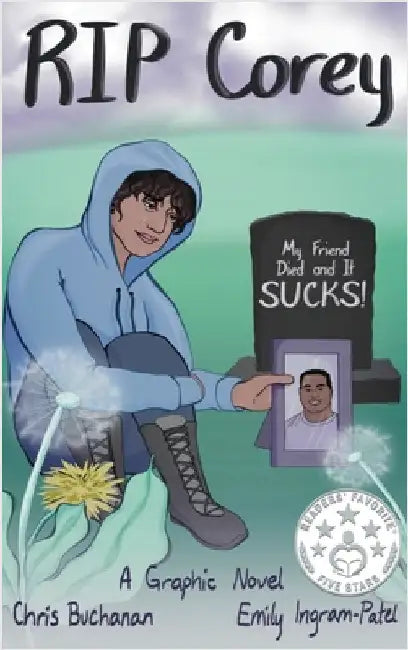 RIP Corey: My Friend Died and It Sucks! by Chris Buchanan