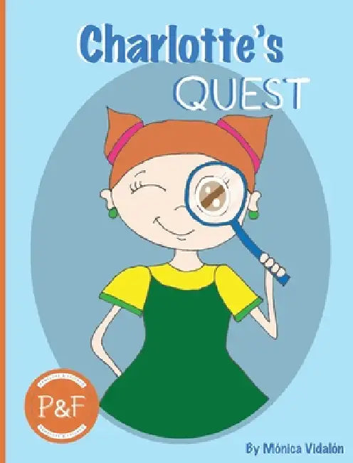 Charlotte's Quest: A children's story about happiness and self-esteem by Mónica Vidalón