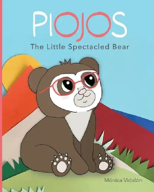 Piojos: The Little Spectacled Bear by Mónica Vidalón