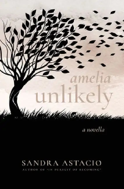 Amelia Unlikely by Sandra Astacio