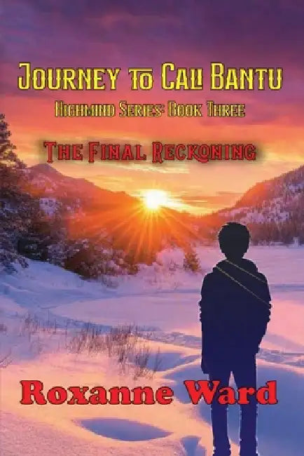 Journey to Cali Bantu by Roxanne Ward