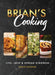 Brian's Cooking by Brian Leonard