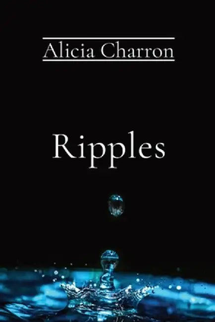 Ripples by Alicia Charron