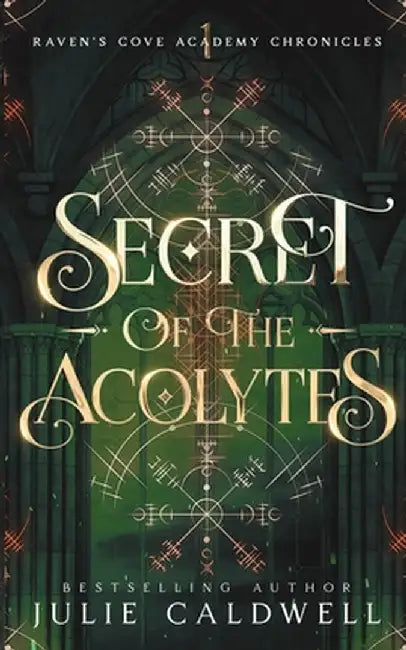 Secret of the Acolytes by Julie Caldwell