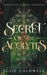 Secret of the Acolytes by Julie Caldwell