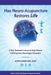 Hao Neuro-Acupuncture Restores Life: A New Treatment is Born to Help Patients Suffering from Neurological Disorders by Jason Jishun Hao