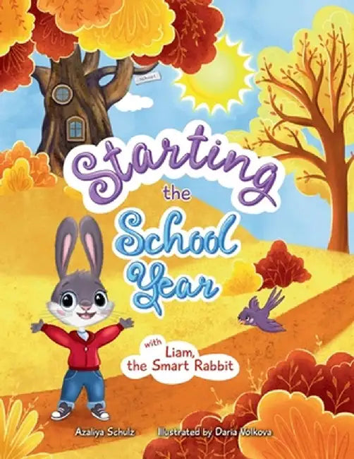 Starting the School Year with Liam, the Smart Rabbit by Azaliya Schulz