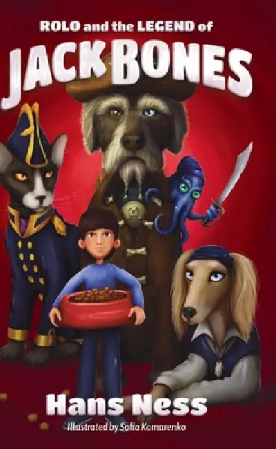 Rolo and the Legend of Jack Bones by Hans Ness, Sofia Komarenko