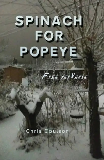 Spinach for Popeye by Chris Coulson