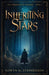 Inheriting Stars by Stephenson, Eowyn A.