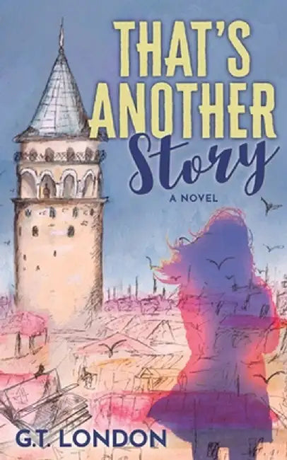 That's Another Story by London, G. T.