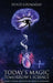 Today's Magic, Tomorrow's Science: Ancient Wisdom Traditions and Spiritual Awakening by Deniz Uzunoğlu, J. Erik Laport, Fikret Cömert