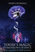 Today's Magic, Tomorrow's Science: Ancient Wisdom Traditions and Spiritual Awakening by Deniz Uzunoğlu, J. Erik Laport, Fikret Cömert