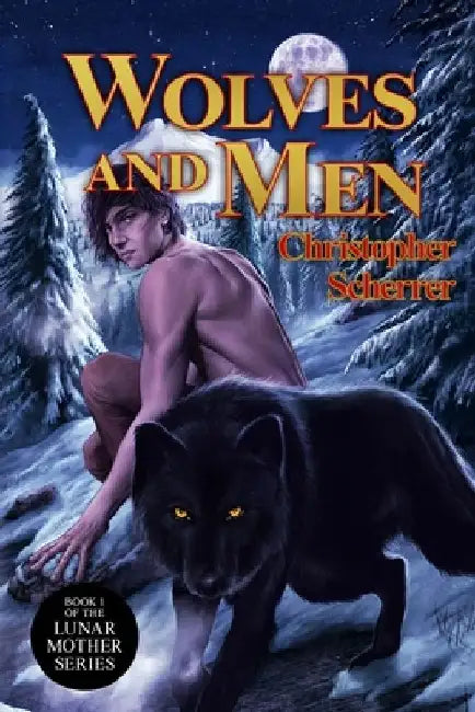 Wolves and Men: Book 1 of the Lunar Mother series by Gary Smailes