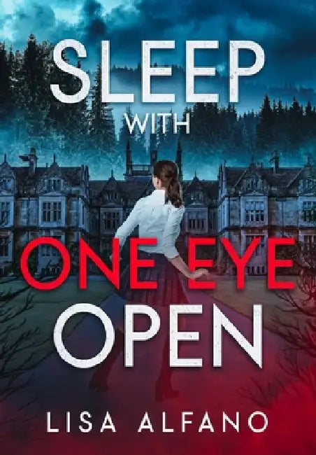 Sleep With One Eye Open by Lisa Alfano