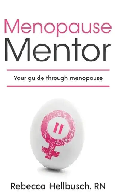 Menopause Mentor by Rebecca Hellbusch