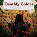 Deathly Colors by Gabrielle Ferrara
