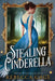 Stealing Cinderella by Rebecca Gage