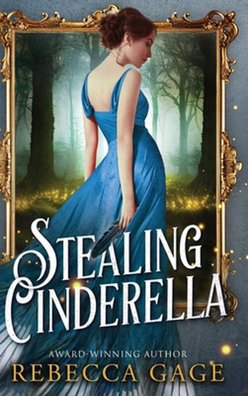 Stealing Cinderella by Rebecca Gage