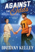 Against The Odds by Brittany Kelley